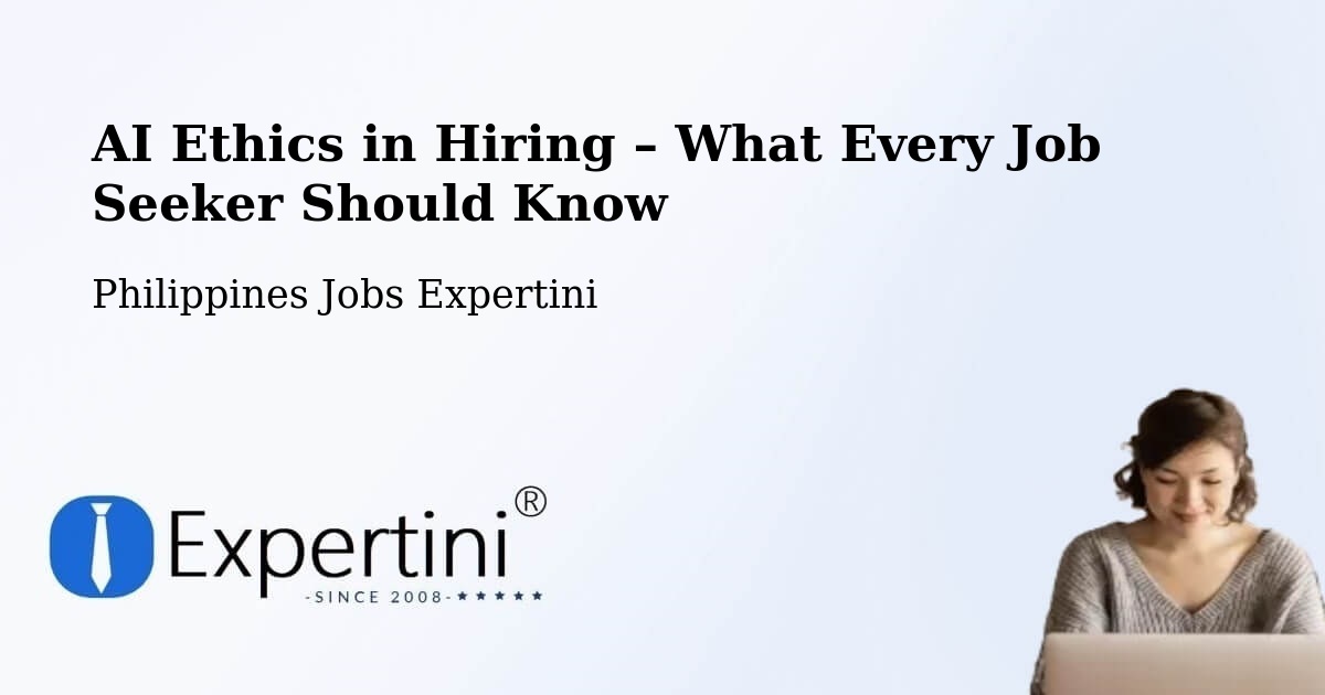 AI Ethics in Recruitment & Hiring – Kabacan - Kabacan, Philippines Jobs Expertini