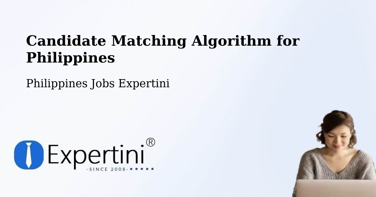 Candidate Matching Algorithm Overview – Kabacan - Philippines Jobs Expertini